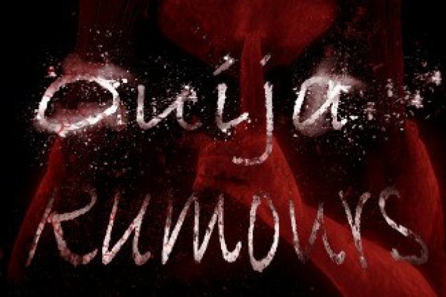 Ouija Rumours
