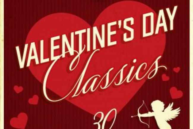 Valentine's Day Classics: 30 Greatest Love Songs (2022)