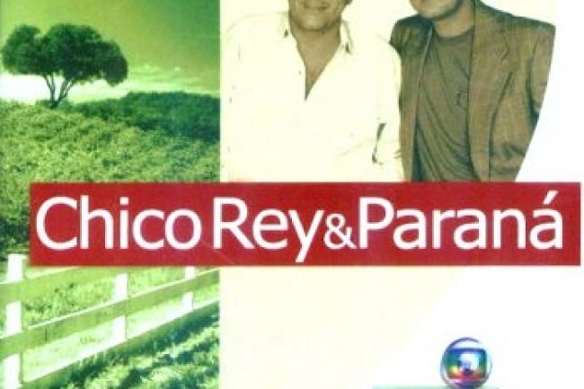 Chico Rey & Paraná - Trilhas Globo Rural (2006)