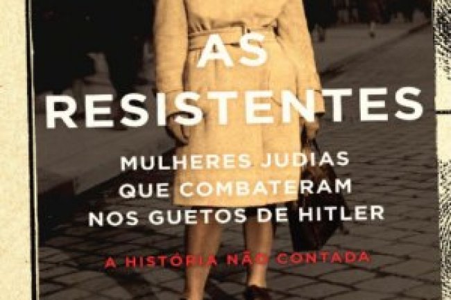 As Resistentes - Judy Batalion