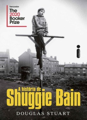 A história de Shuggie Bain - Douglas Stuart