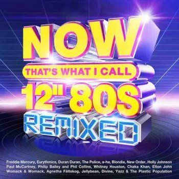 NOW That’s What I Call 12" 80s: Remixed [4CD] (2022)