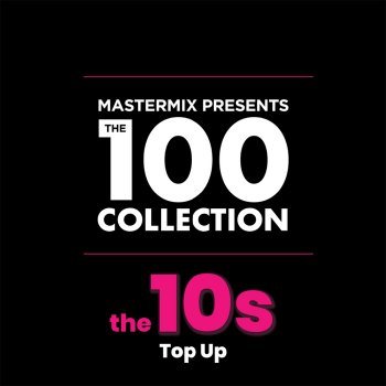 Mastermix The 100 Collection꞉ 10s Top Up [2CD] (2022)