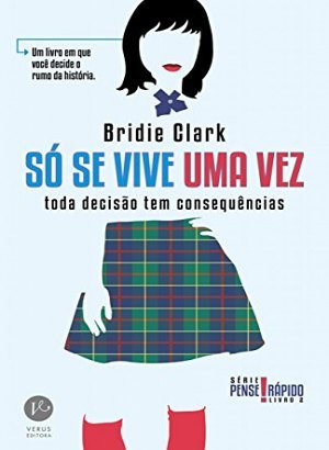 Só se vive uma vez - Pense rápido - vol. 2 - Bridie Clark