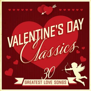 Valentine's Day Classics: 30 Greatest Love Songs (2022)