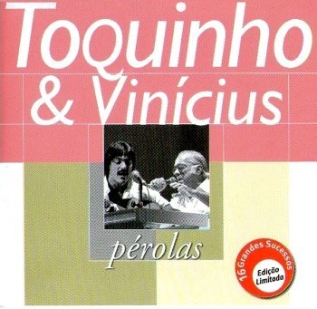 Pérolas - Toquinho & Vinícius (2000)