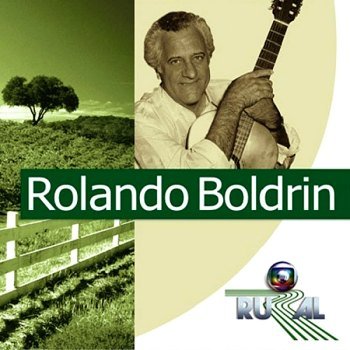 Rolando Boldrin - Trilhas Globo Rural (2006)