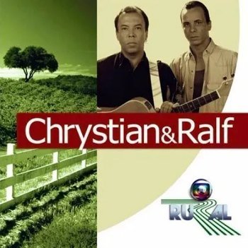 Chrystian & Ralf - Trilhas Globo Rural (2006)