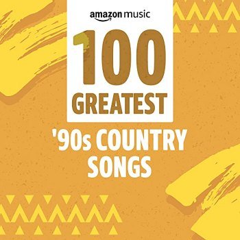 100 Greatest '90s Country Songs (2022)