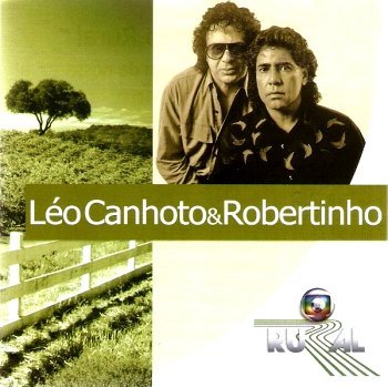 Léo Canhoto & Robertinho - Trilhas Globo Rural (2006)