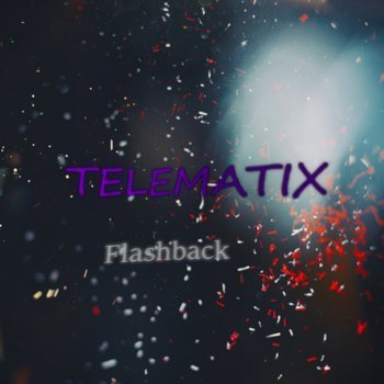 Telematix - Flashback [EP] (2018)