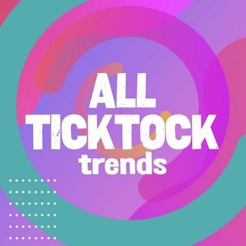 All TickTock Trends (2022)