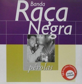 Pérolas - Banda Raça Negra (2000)