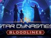 Star Dynasties: Bloodlines
