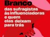 Feminismo Branco - Koa Beck
