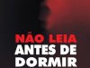 Não Leia Antes de Dormir - Toni Brueski