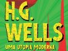 Uma Utopia Moderna - H. G. Wells