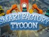 Smart Factory Tycoon