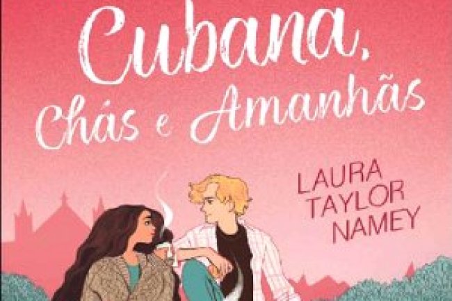 Uma Garota Cubana, Chás e Amanhãs - Laura Taylor Namey