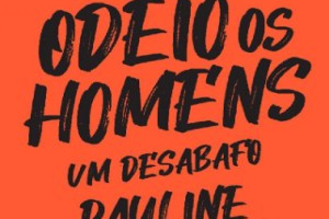Eu Odeio os Homens - Pauline Harmange