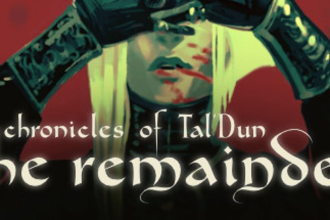 Chronicles of Tal'Dun: The Remainder