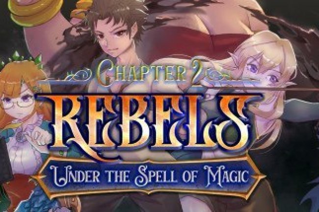 Rebels - Under the Spell of Magic (Chapter 2)