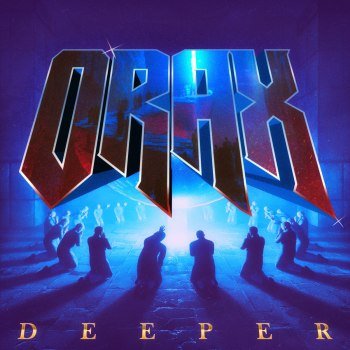 ORAX - DEEPER (2017)