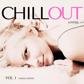 Chill Out Lovers - Vol 1 (2022)