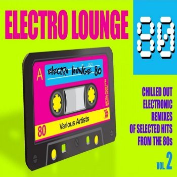 Electro Lounge 80' Mix - Vol 2 (2015)