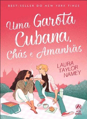 Uma Garota Cubana, Chás e Amanhãs - Laura Taylor Namey