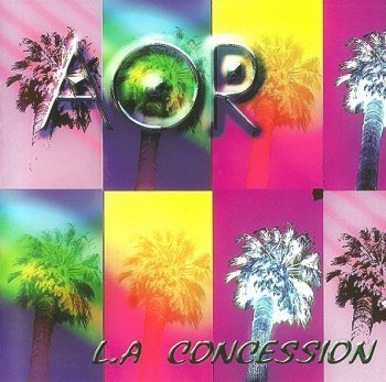 AOR - L.A Concession (2000/2006)