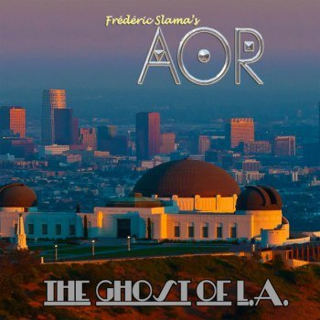 AOR - The Ghost Of L.A. (2021)