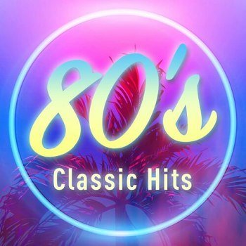 80's Classic Hits (2022)