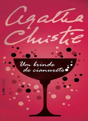 Um Brinde de Cianureto - Agatha Christie