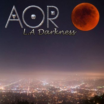 AOR - L.A Darkness (2016)