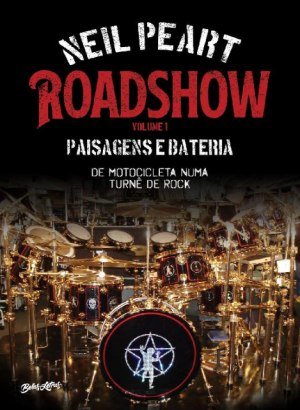 Roadshow Vol 1 - Neil Peart