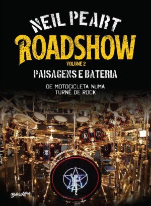 Roadshow Vol 2 - Neil Peart