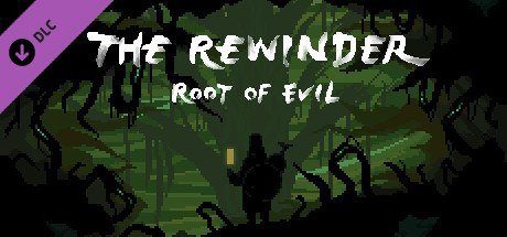 The Rewinder-Root of Evil