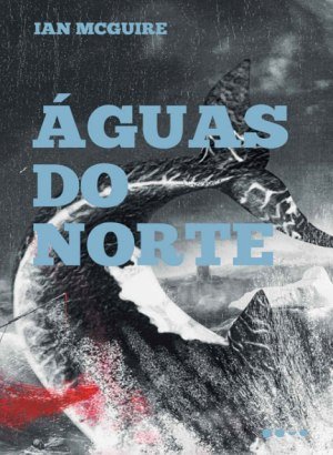 Águas do Norte - Ian McGuire