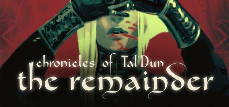 Chronicles of Tal'Dun: The Remainder