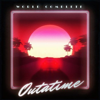 World Complete - Outatime (2019)