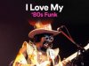 I Love My '80s Funk (2022)