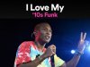I Love My '10s Funk (2022)
