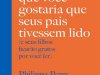 O Livro que Você Gostaria que Seus Pais Tivessem Lido - Philippa Perry
