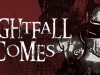 Nightfall Comes