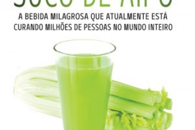 O Médium Médico: Suco de Aipo - Anthony William