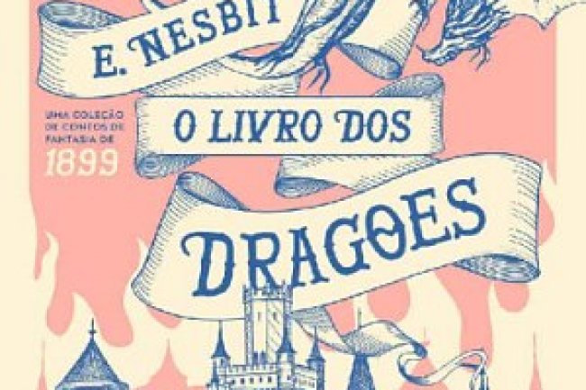 O Livro dos Dragões - Edith Nesbit
