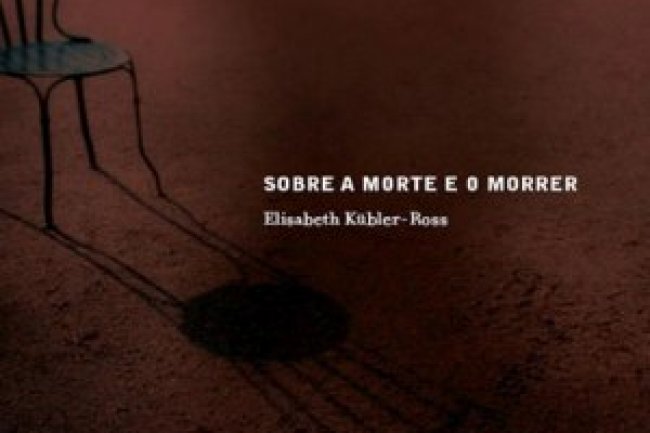 Sobre a Morte e o Morrer - Elisabeth Kubler-Ross