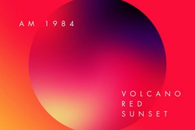 AM 1984 - Volcano Red Sunset (2018)