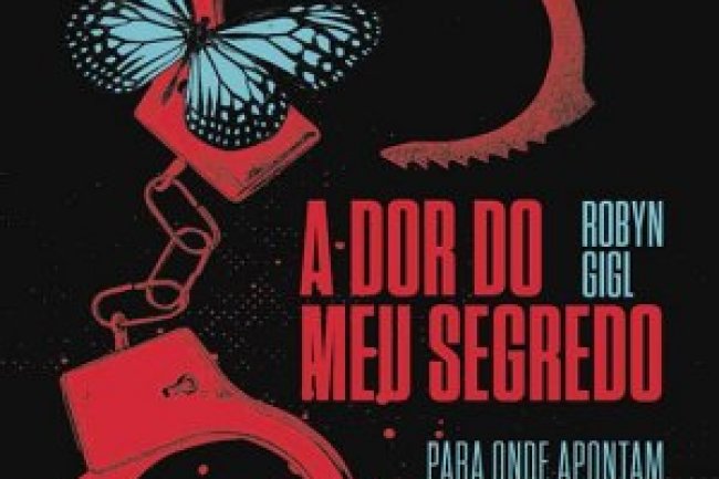 A Dor do Meu Segredo - Robyn Gigl